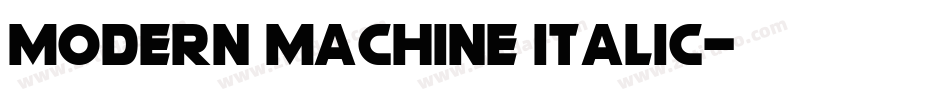 Modern Machine Italic字体转换